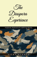 The Diaspora Experience : misplaced, displaced and redefining identity-9781913674571