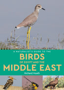 A Naturalist's Guide to the Birds of Egypt and the Middle East-9781913679026