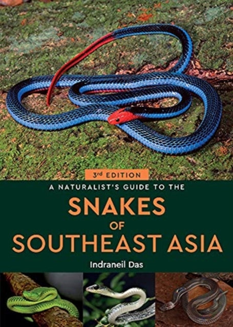 A Naturalist's Guide to the Snakes of Southeast Asia (3rd ed)-9781913679095