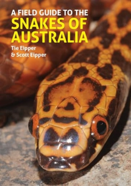 A Field Guide to the Snakes of Australia-9781913679637