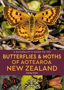 A Naturalist's Guide to the Butterflies & Moths of Aotearoa New Zealand-9781913679668