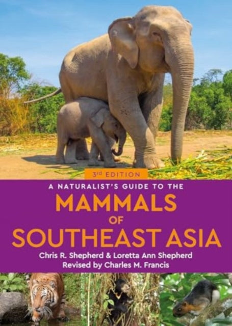A Naturalist's Guide to the Mammals of Southeast Asia-9781913679682