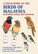A Field Guide to the Birds of Malaysia : including Sabah and Sarawak-9781913679712