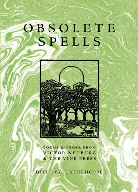 Obsolete Spells : ?Poems & Prose from Victor Neuburg & the Vine Press?-9781913689261