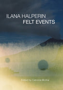 Ilana Halperin : Felt Events-9781913689346