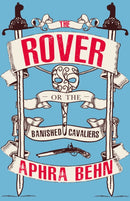 The Rover : Or, The Banished Cavaliers-9781913724061