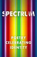 Spectrum: Poetry Celebrating Identity