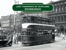 Lost Tramways of Scotland: Edinburgh-9781913733513
