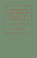 Francois, Portrait of an Absent Friend-9781913744229