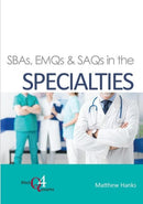 SBAs, EMQs & SAQs in the SPECIALTIES-9781913755003