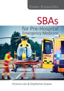 Exam Essentials: SBAs for Pre-Hospital Emergency Medicine-9781913755539