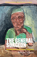 The General Surgeon: Recollections from Four Continents-9781913755652
