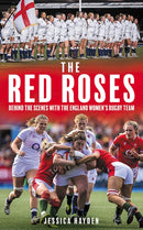 The Red Roses : Behind the Scenes with the England Women's Rugby Team-9781913759162