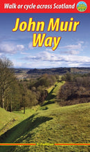 John Muir Way (3 ed) : Walk or cycle across Scotland-9781913817145