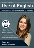 Use of English: Ten more practice tests for the Cambridge C2 Proficiency : 10 Use of English practice tests in the style of the CPE examination (answers included)-9781913825478
