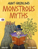 Aunt Grizelda's Monstrous Myths-9781913827458