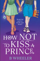 How NOT to Kiss a Prince-9781913835422