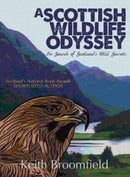A Scottish Wildlife Odyssey : In Search of Scotland's Wild Secrets-9781913836139