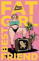Fat Girl Best Friend : 'Claiming Our Space': Plus Size Women in Film & Television-9781913836214