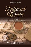 Different World : Part 5 of The Ambition & Destiny Series-9781913838041