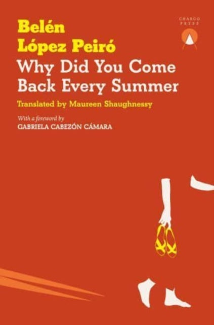 Why Did You Come Back Every Summer-9781913867805
