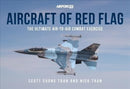 Aircraft of Red Flag : The Ultimate Air-to-Air Combat Exercise-9781913870119