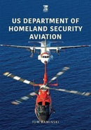US Department of Homeland Security Aviation-9781913870607