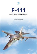 F-111 : Fort Worth Swinger-9781913870638