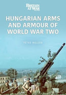 Hungarian Arms and Armour of World War Two-9781913870645