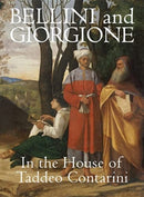 Bellini and Giorgione in the House of Taddeo Contarini-9781913875442