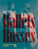 Crafting the Ballets Russes : Music, Dance, Design: The Robert Owen Lehman Collection-9781913875671