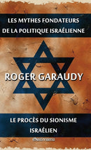 Les mythes fondateurs de la politique israelienne & Le proces du Sionisme israelien : Edition integrale-9781913890308