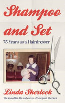 Shampoo and Set : 75 Years as a Hairdresser-9781913913007