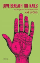 Love Beneath The Nails : Including the full text of DRY SEASON-9781913917036
