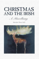 Christmas and the Irish : A Miscellany-9781913934934