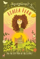 Azalea Fern and the Last Ruin of the Extinct-9781913944155