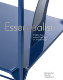 Essensualism : Shang Xia and the Craft Spirit of Chinese Design-9781913947446