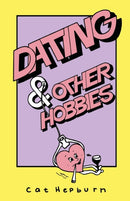 Dating & Other Hobbies-9781913958046