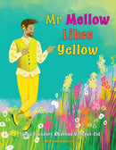 Mr Mellow Likes Yellow : a celebration of colour and exploration of different personal preferences-9781913968199