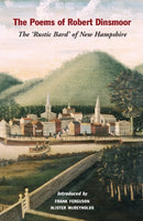 The Poems of Robert Dinsmoor : The `Rustic Bard' of New Hampshire-9781913993177