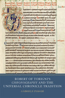 Robert of Torigni's Chronography and the Universal Chronicle Tradition-9781914049323