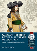 Wars and Soldiers in the Early Reign of Louis XIV : Volume 5 - The Portuguese Army 1659-1690-9781914059285