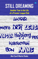Still Dreaming : Another Year in the Life of a Premier League Club-9781914066184