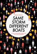 Same Storm, Different Boats : Covid, Community and How We Come Together-9781914066542