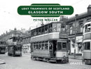 Lost Tramways of Scotland: Glasgow South-9781914079528