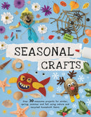 Seasonal Crafts : Over 30 inspirational projects for winter, spring, summer and autumn using nature finds, recycling and your craft box!-9781914087660