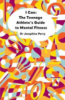 I Can : The Teenage Athlete's Guide to Mental Fitness-9781914110009