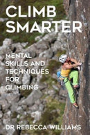 Climb Smarter : Mental Skills and Techniques for Climbing-9781914110146