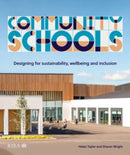 Community Schools : Designing for sustainability, wellbeing and inclusion-9781914124372