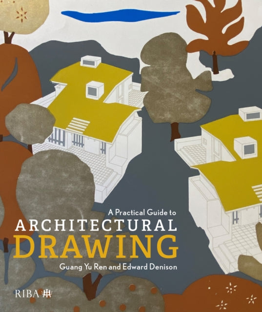 A Practical Guide to Architectural Drawing : RIBA Collections-9781914124648